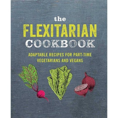 The Flexitarian Cookbook - by  Ryland Peters & Small (Hardcover)