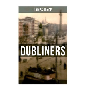 Dubliners - by  James Joyce (Paperback) - 1 of 1