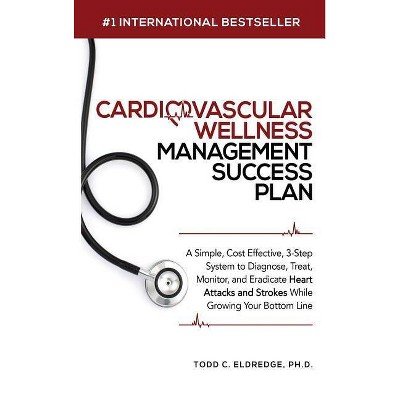 Cardiovascular Wellness Management Success Plan - by  Todd Eldredge (Hardcover)