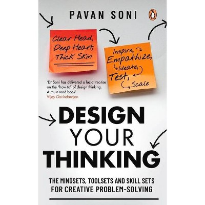 Design Your Thinking - by  Pavan Soni (Hardcover)