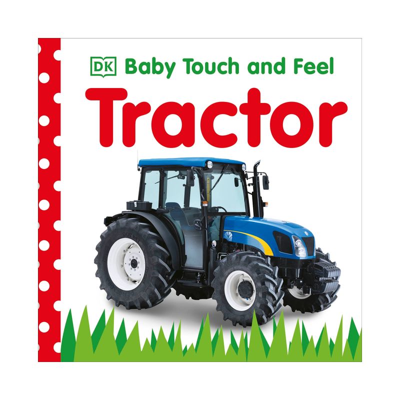 Baby Touch and Feel: Tractor - by  DK (Board Book), 1 of 2
