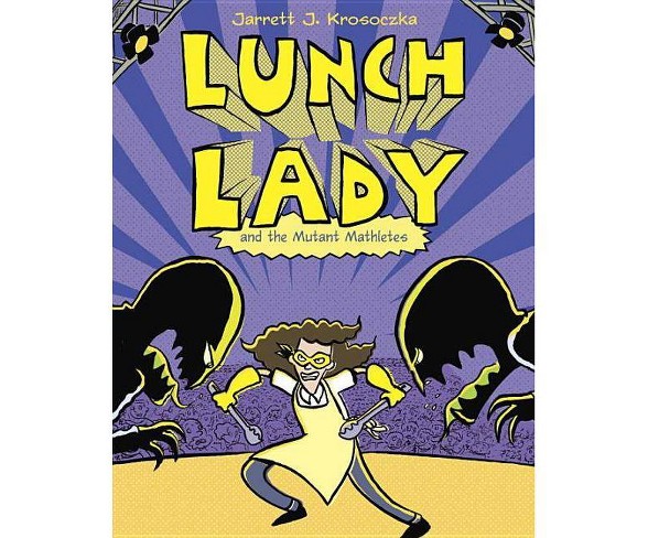 Lunch Lady and the Mutant Mathletes - by  Jarrett J Krosoczka (Paperback)