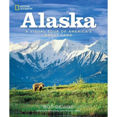 Alaska - by  Bob Devine (Hardcover)