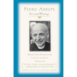 Pedro Arrupe - (Modern Spiritual Masters) by  Kevin Burke Sj (Paperback) - 1 of 1