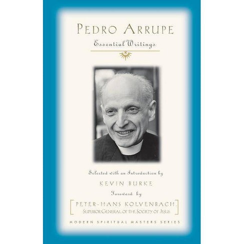 Pedro Arrupe - (Modern Spiritual Masters) by  Kevin Burke Sj (Paperback) - image 1 of 1