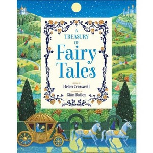 A Treasury of Fairy Tales - by  Helen Cresswell (Hardcover) - 1 of 1