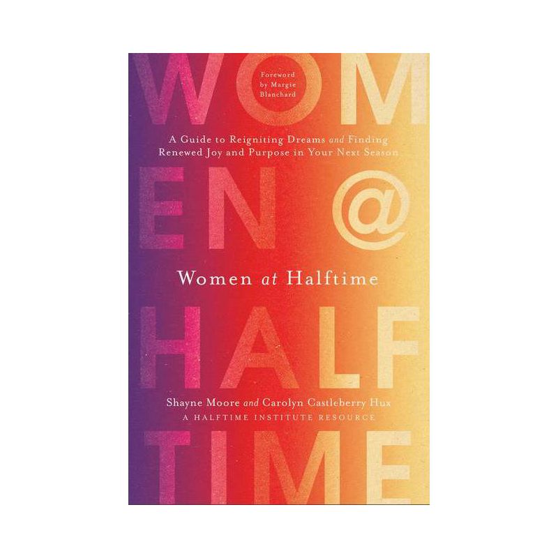Women at Halftime - by  Shayne Moore & Carolyn Castleberry Hux (Hardcover), 1 of 2