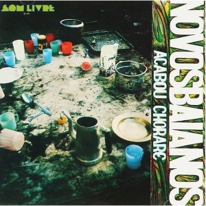Novos Baianos - Acabou Chorare (CD) - 1 of 1