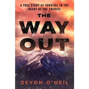 The Way Out - by  Devon O'Neil (Hardcover) - 1 of 1