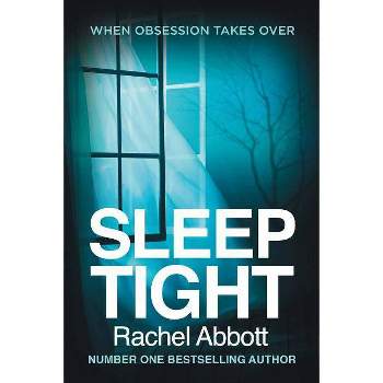 Sleep Tight - by  Rachel Abbott (Paperback)