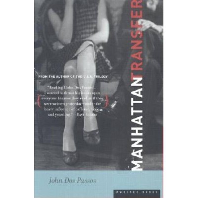 Manhattan Transfer - by  John Dos Passos (Paperback)