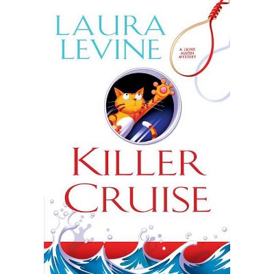 Killer Cruise - (Jaine Austen Mystery) by  Laura Levine (Paperback)