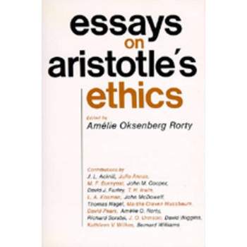 Essays on Aristotle's Ethics - (Philosophical Traditions) by  Amélie Oksenberg Rorty (Paperback)