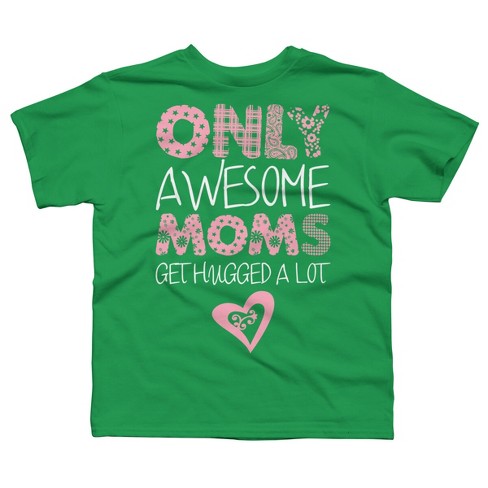 Women's Design By Humans Only Awesome Moms Get Hugged A Lot By