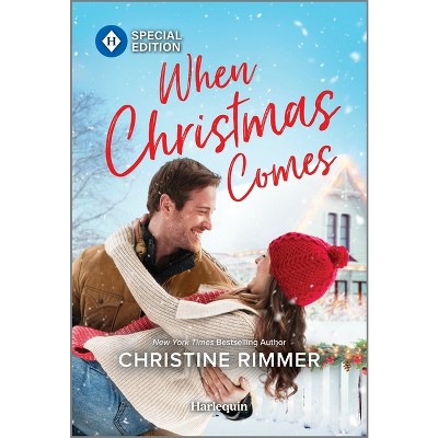 When Christmas Comes - (Bravo Family Ties) by  Christine Rimmer (Paperback)