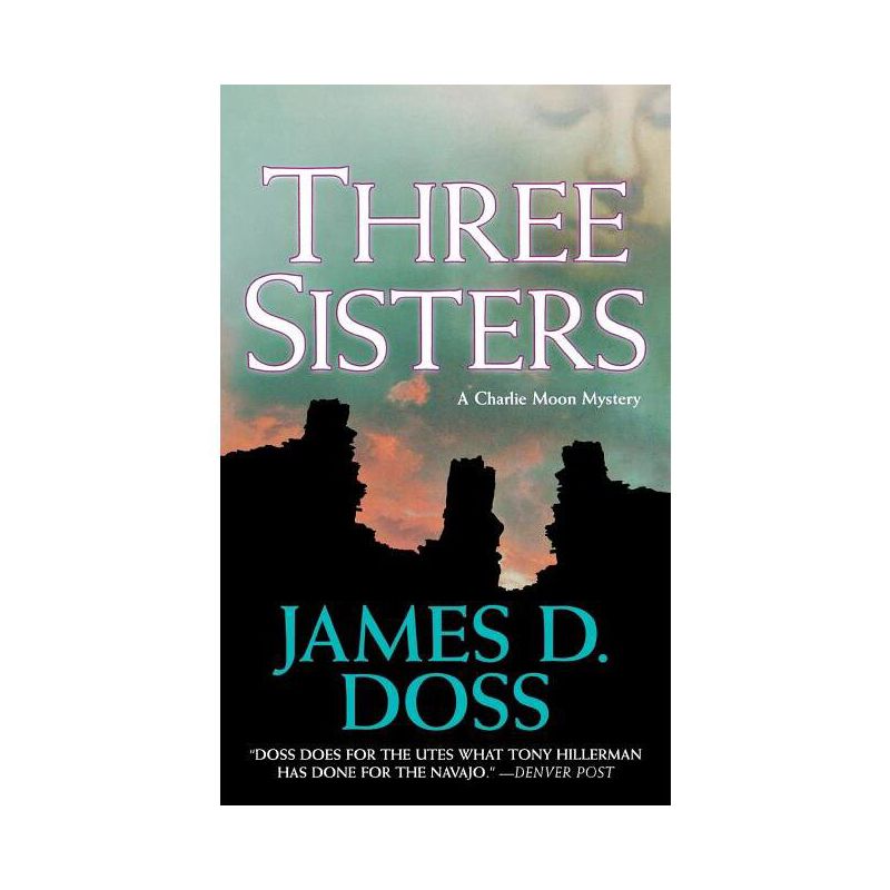 Three Sisters - (Charlie Moon Mysteries) by  James D Doss (Paperback), 1 of 2