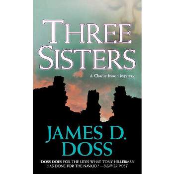 Three Sisters - (Charlie Moon Mysteries) by  James D Doss (Paperback)