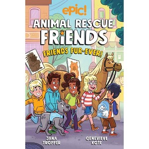 Animal Rescue Friends: Friends Fur-Ever - by  Jana Tropper (Paperback) - 1 of 1
