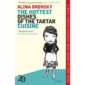 The Hottest Dishes of the Tartar Cuisine - by  Alina Bronsky (Paperback) - 1 of 1