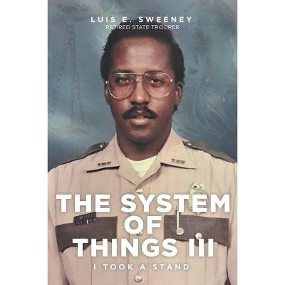 The System of Things III - by  Luis E Sweeney (Paperback)