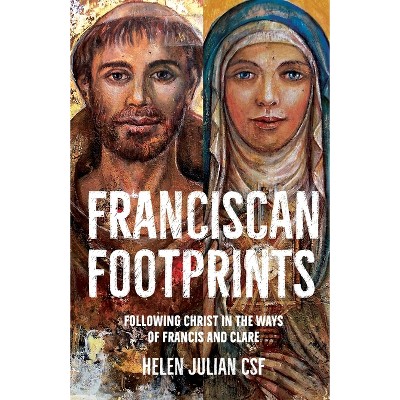 Franciscan Footprints - by  Helen Julian (Paperback)