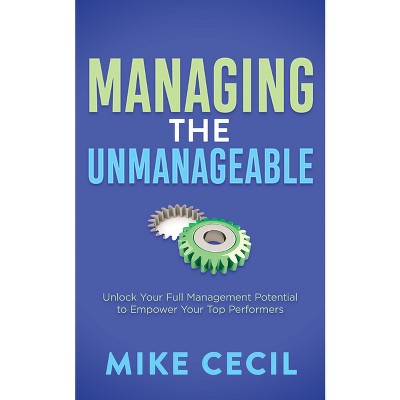 Managing The Unmanageable - By Mike Cecil (paperback) : Target