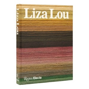 Liza Lou - by  Julia Bryan-Wilson & Cathleen Chaffee & Glenn Adamson & Elisabeth Sherman (Hardcover) - 1 of 1