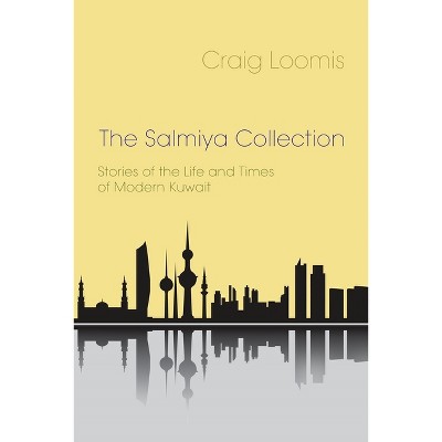 The Salmiya Collection - by  Craig Loomis (Paperback)