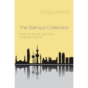 The Salmiya Collection - by  Craig Loomis (Paperback) - 1 of 1