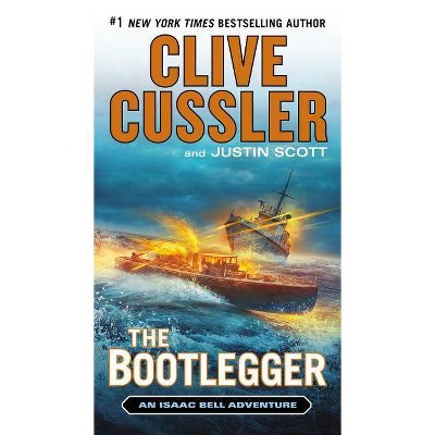 The Bootlegger - (Isaac Bell Adventure) by  Clive Cussler & Justin Scott (Paperback)