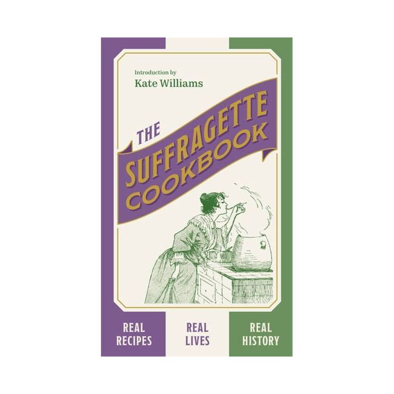 The Suffragette Cookbook - by  Kate Williams (Hardcover), 1 of 2