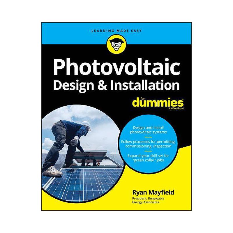 Photovoltaic Design & Installation for Dummies - by  Ryan Mayfield (Paperback), 1 of 2
