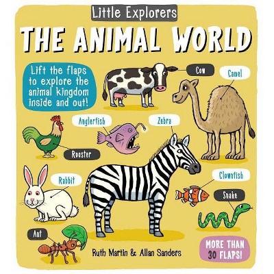 Little Explorers: The Animal World - by  Ruth Martin (Board Book)