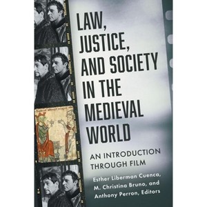 Law, Justice, and Society in the Medieval World - (Fordham Medieval Studies) by  Esther Liberman Cuenca & M Christina Bruno & Anthony Perron - 1 of 1