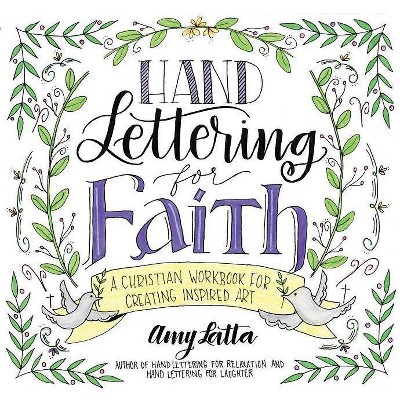 Hand Lettering for Faith - by  Amy Latta (Paperback)