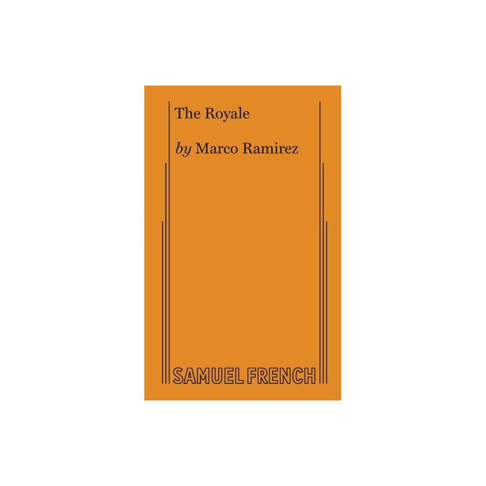 ISBN 9780573705304 product image for The Royale - by Marco Ramirez (Paperback) | upcitemdb.com