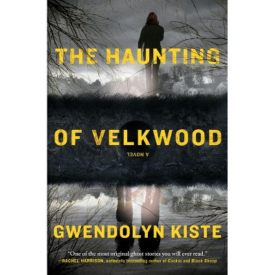 The Haunting of Velkwood - by  Gwendolyn Kiste (Paperback)