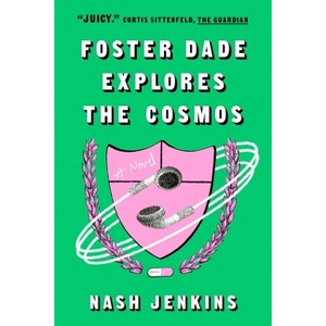 Foster Dade Explores the Cosmos - by  Nash Jenkins (Paperback) - 1 of 1