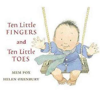Ten Little Fingers and Ten Little Toes (Hardcover) by Mem Fox