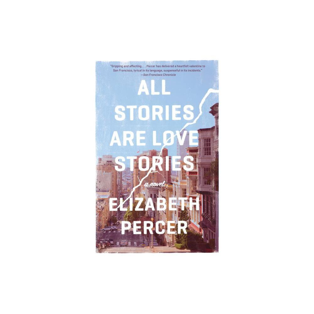ISBN 9780062275981 product image for All Stories Are Love Stories - by Elizabeth Percer (Paperback) | upcitemdb.com