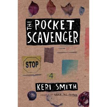 The Pocket Scavenger - by Keri Smith (Paperback)