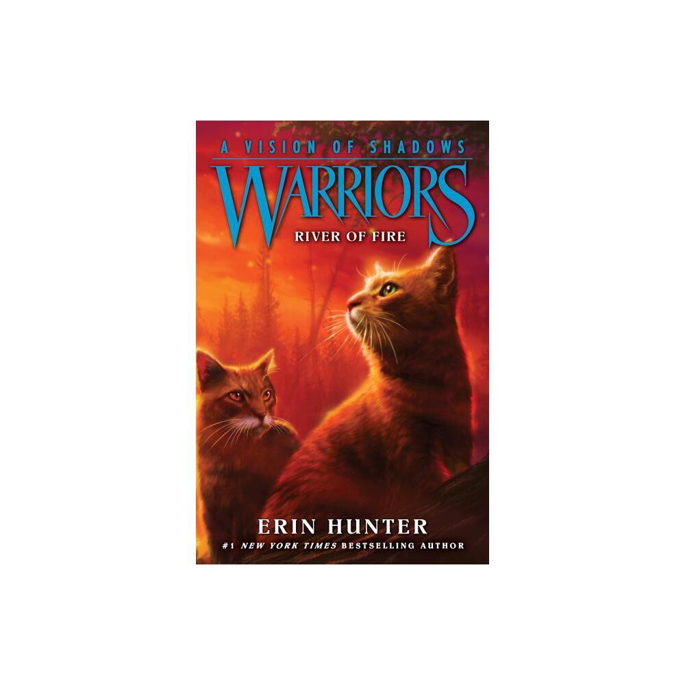 Warriors: A Vision of Shadows: River of Fire - by Erin Hunter (Paperback)