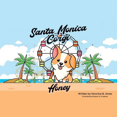 Santa Monica Corgi - by  Veronica B Jones (Paperback)