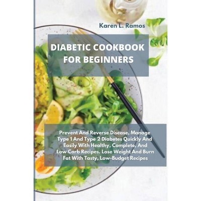 Diabetic Cookbook for Beginners - by  Karen L Ramos (Paperback)