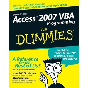 Access 2007 VBA Programming for Dummies - (For Dummies) by  Joseph C Stockman & Alan Simpson (Paperback) - 1 of 1