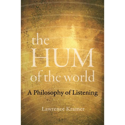 The Hum of the World - by Lawrence Kramer