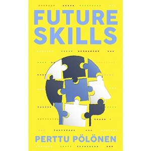 Future Skills - by  Perttu Pölönen (Paperback) - 1 of 1