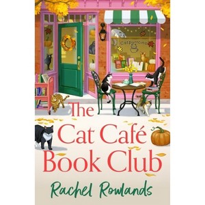 The Cat Cafe Book Club - by  Rachel Rowlands (Paperback) - 1 of 1