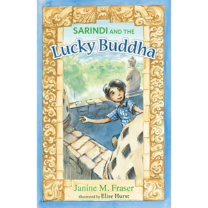 Sarindi and the Lucky Buddha - by  Janine M Fraser (Paperback) - 1 of 1