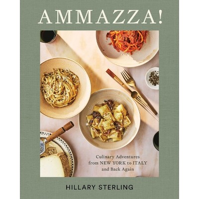 Ammazza! - by  Hillary Sterling (Hardcover)